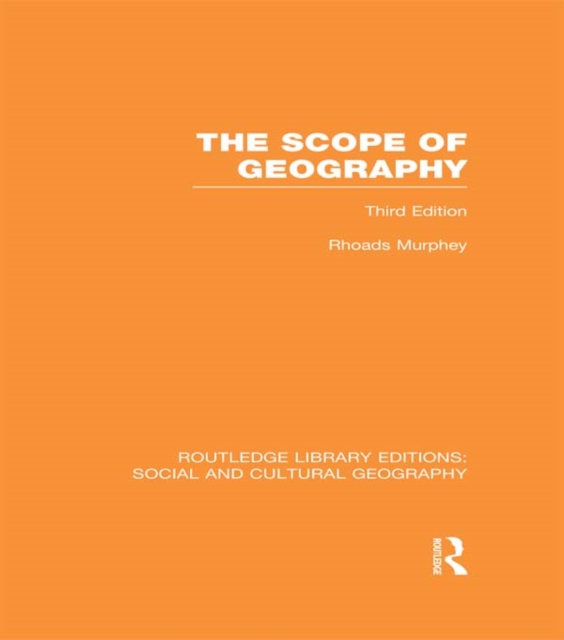 Scope of Geography (RLE Social & Cultural Geography)