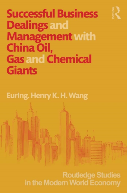 Book Cover for Successful Business Dealings and Management with China Oil, Gas and Chemical Giants by Henry K. H. Wang