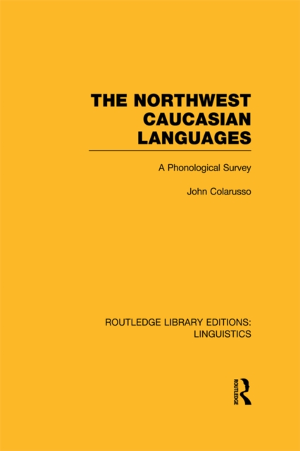 Book Cover for Northwest Caucasian Languages (RLE Linguistics F: World Linguistics) by John Colarusso