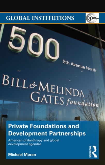 Book Cover for Private Foundations and Development Partnerships by Moran, Michael