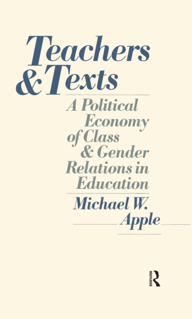 Book Cover for Teachers and Texts by Michael W. Apple