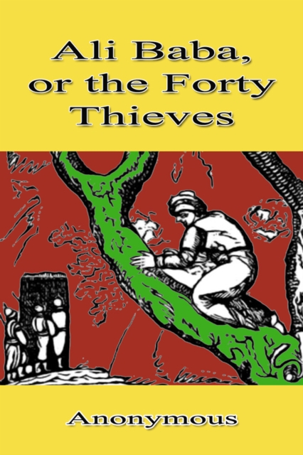 Book Cover for Ali Baba, or the Forty Thieves by Anonymous