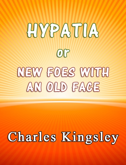 Hypatia or New Foes With an Old Face