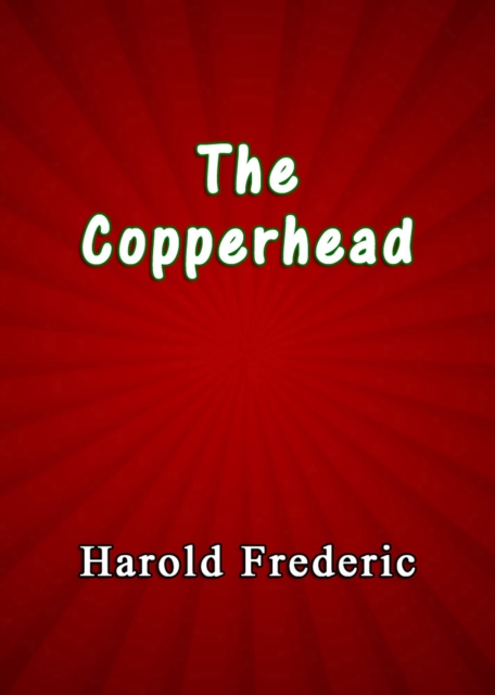 Book Cover for Copperhead by Harold Frederic