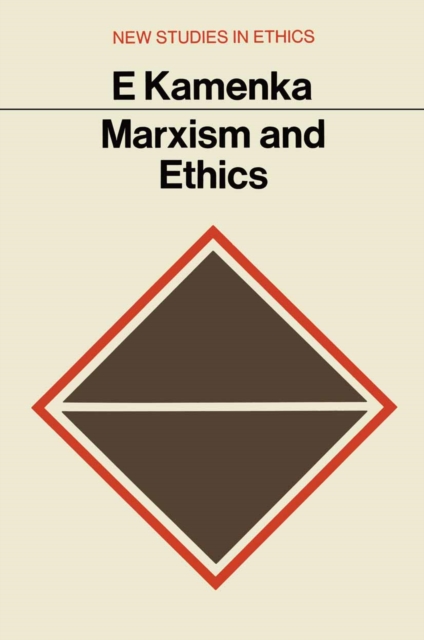 Book Cover for Marxism and Ethics by Eugene Kamenka