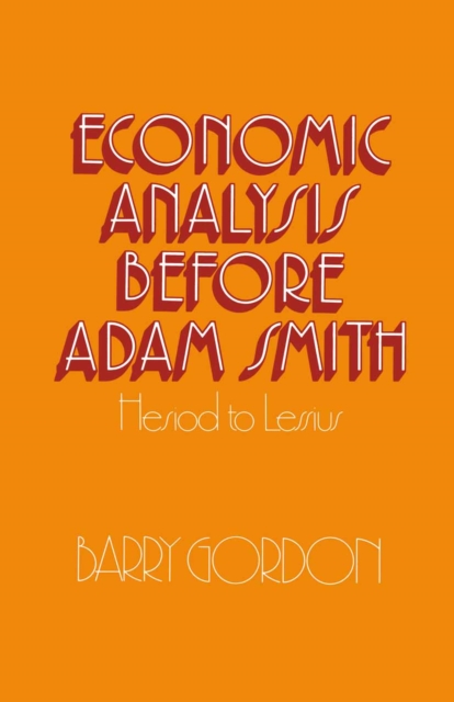 Book Cover for Economic Analysis before Adam Smith by Barry Gordon