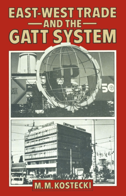 Book Cover for East/West Trade and the GATT System by M. M. Kostecki