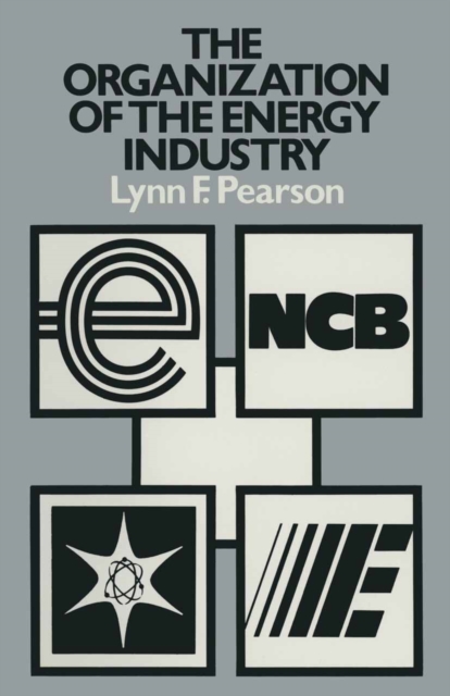 Book Cover for Organization of the Energy Industry by Pearson, Lynn F.