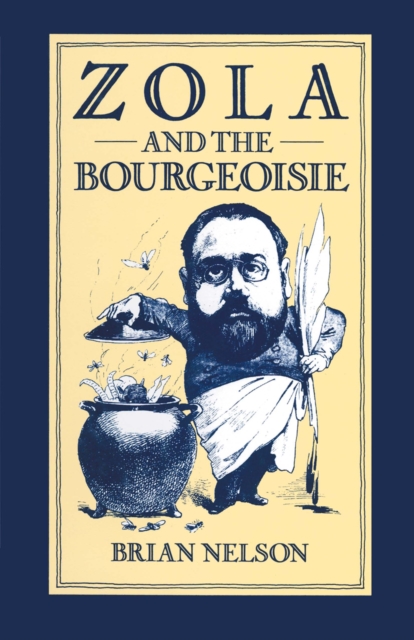 Book Cover for Zola and the Bourgeoisie by Brian Nelson