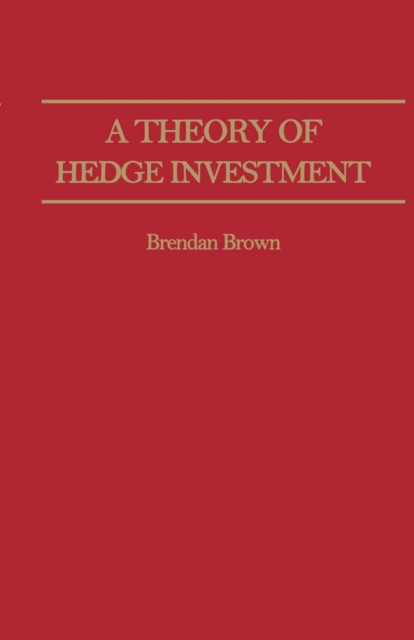 Book Cover for Theory of Hedge Investment by B. Brown