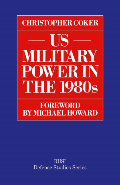 Book Cover for US Military Power in the 1980s by Christopher Coker