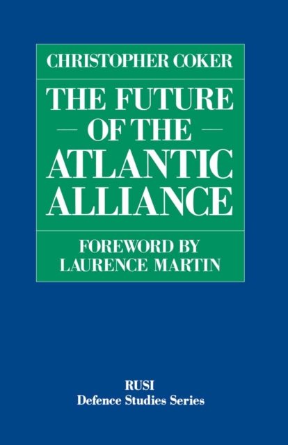 Book Cover for Future of the Atlantic Alliance by Christopher Coker