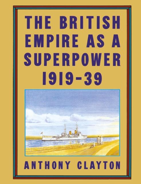 Book Cover for British Empire as a Superpower by Anthony Clayton