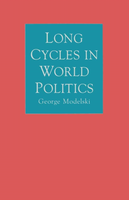 Book Cover for Long Cycles in World Politics by Modelski, George