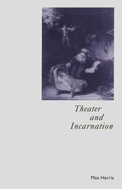 Book Cover for Theater and Incarnation by Max Harris