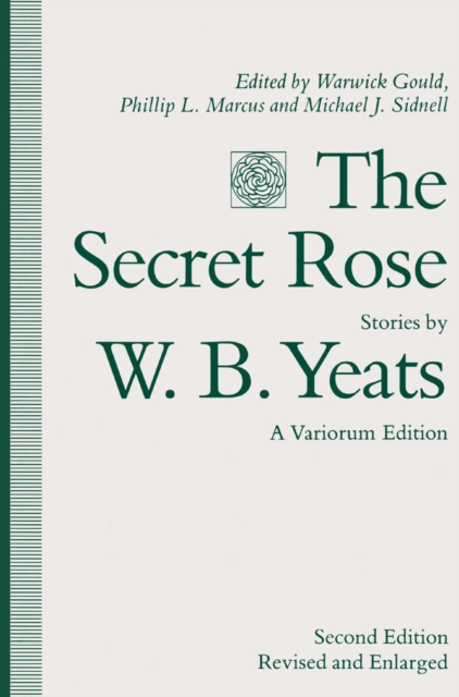 Book Cover for Secret Rose, Stories by W. B. Yeats: A Variorum Edition by W.B. Yeats