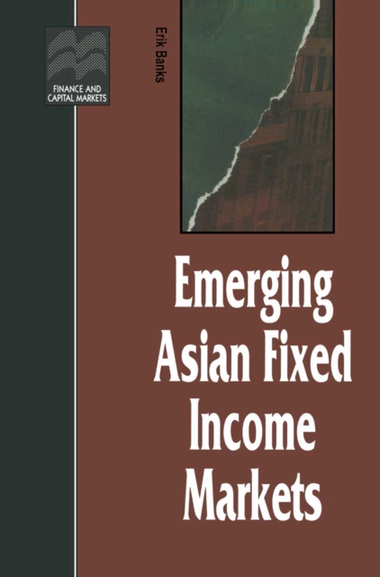 Book Cover for Emerging Asian Fixed Income Markets by Erik Banks