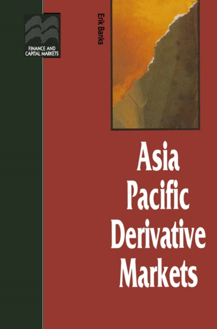 Book Cover for Asia Pacific Derivative Markets by Erik Banks