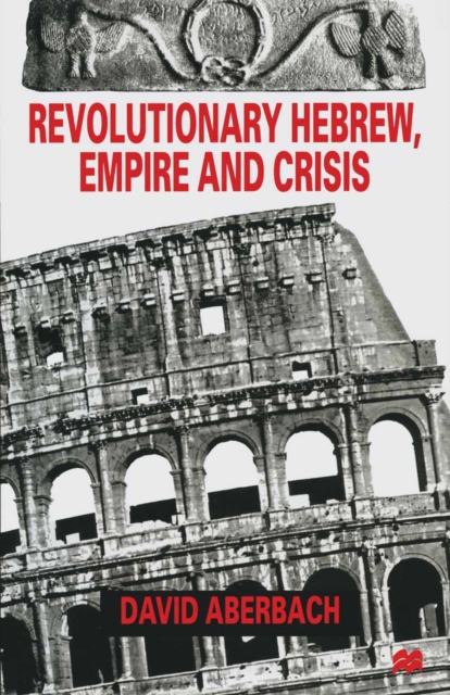 Book Cover for Revolutionary Hebrew, Empire and Crisis by Aberbach, David