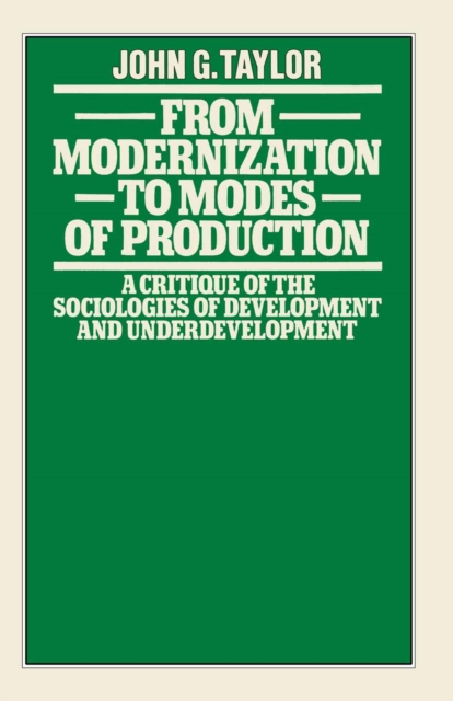 Book Cover for From Modernization to Modes of Production by John G. Taylor