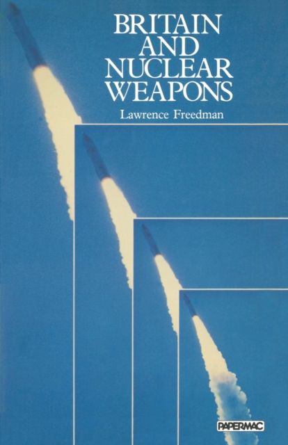 Book Cover for Britain and Nuclear Weapons by Lawrence Freedman