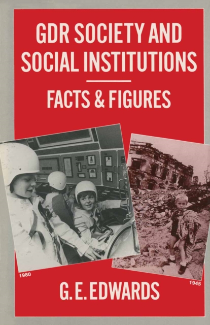 Book Cover for GDR Society and Social Institutions: Facts and Figures by Geoffrey Edwards