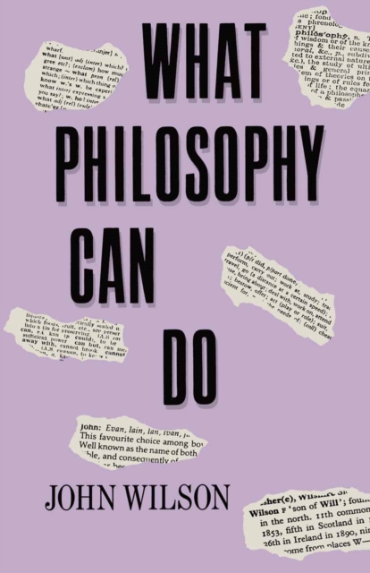 Book Cover for What Philosophy Can Do by John Wilson