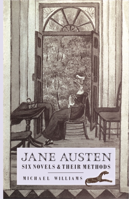 Book Cover for Jane Austen: Six Novels and their Methods by Michael Williams