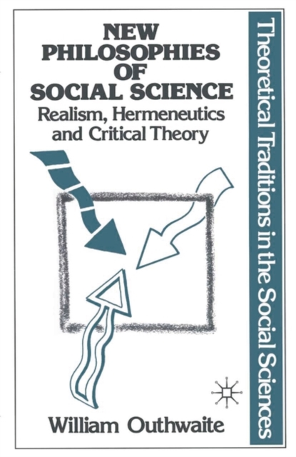 Book Cover for New Philosophies of Social Science: Realism, Hermeneutics and Critical Theory by Brecht Deseure