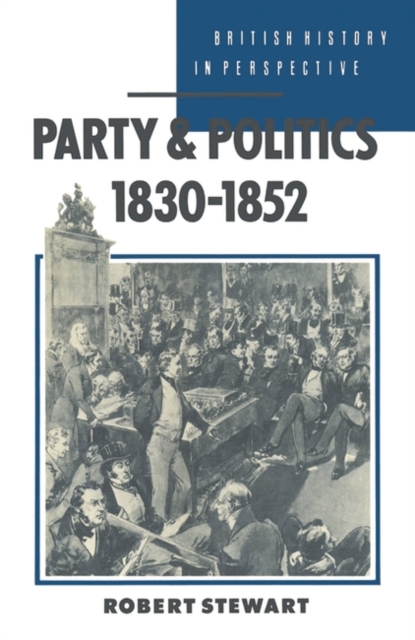 Book Cover for Party and Politics, 1830-1852 by Stewart, Robert