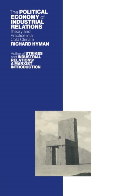 Book Cover for Political Economy of Industrial Relations by Richard Hyman