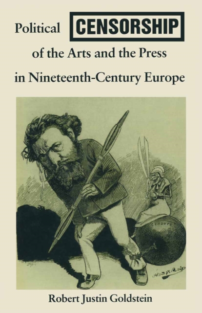Book Cover for Political Censorship of the Arts and the Press in Nineteenth-Century by Goldstein, Robert Justin