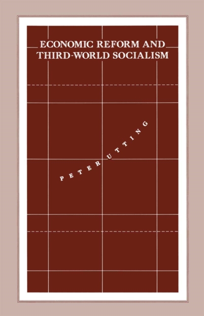 Book Cover for Economic Reform and Third-World Socialism by Peter Utting