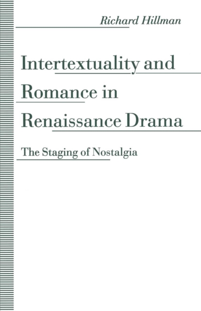 Book Cover for Intertextuality and Romance in Renaissance Drama by Richard Hillman