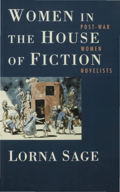 Book Cover for Women in the House of Fiction by Sage, Lorna