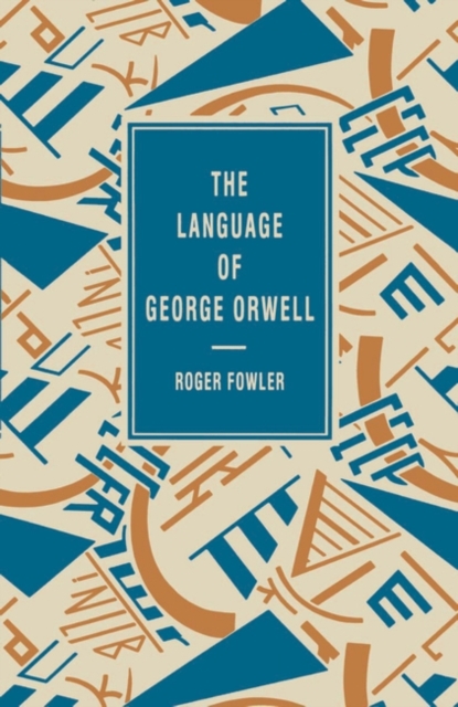 Book Cover for Language of George Orwell by Roger Fowler