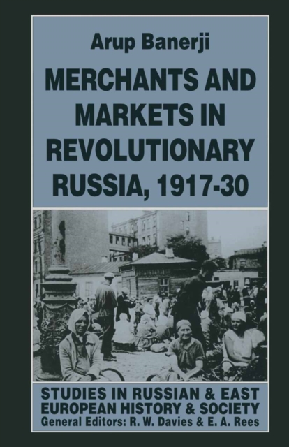 Book Cover for Merchants and Markets in Revolutionary Russia, 1917-30 by Banerji, Arup