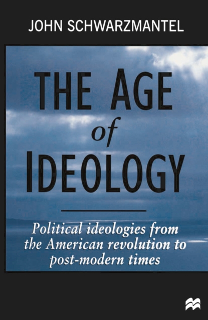 Book Cover for Age of Ideology by John Schwarzmantel