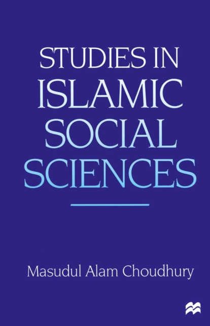 Book Cover for Studies in Islamic Social Sciences by Masudul Alam Choudhury