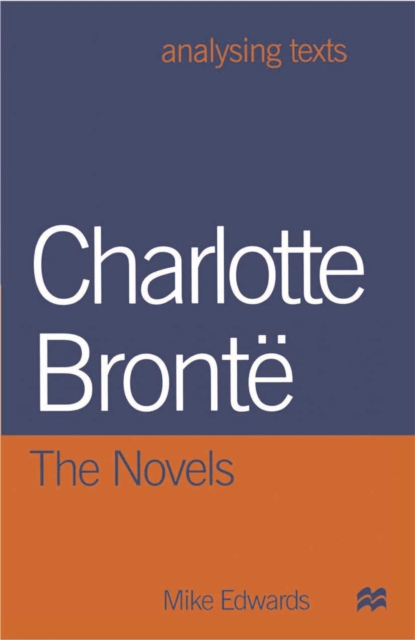 Book Cover for Charlotte Bronte: The Novels by Mike Edwards