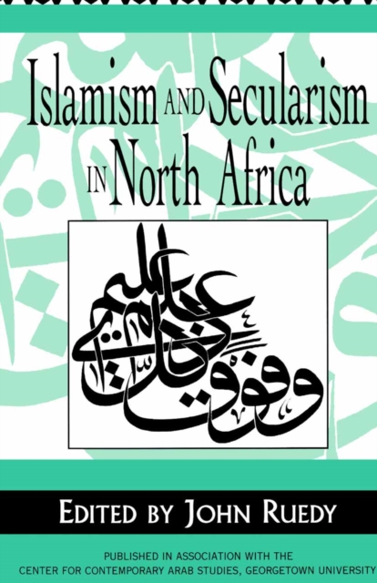 Book Cover for Islamism and Secularism in North Africa by NA NA