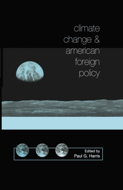 Book Cover for Climate Change and American Foreign Policy by Paul G. Harris