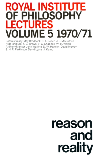 Book Cover for Royal Institute of Philosophy Lectures, vol 5 1970-1971: Reason & Reality by NA NA