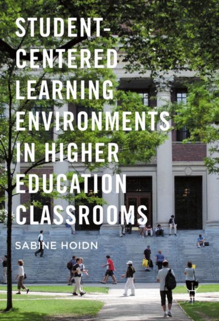 Book Cover for Student-Centered Learning Environments in Higher Education Classrooms by Hoidn, Sabine