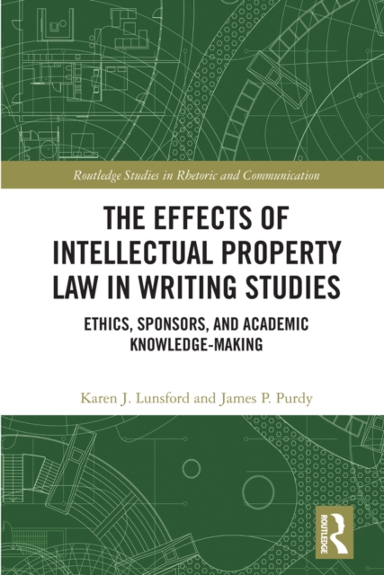 Book Cover for Effects of Intellectual Property Law in Writing Studies by Karen J. Lunsford, James P. Purdy