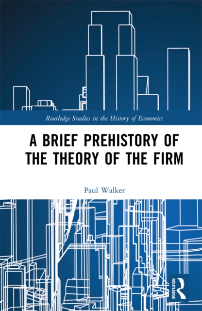 Book Cover for Brief Prehistory of the Theory of the Firm by Walker, Paul