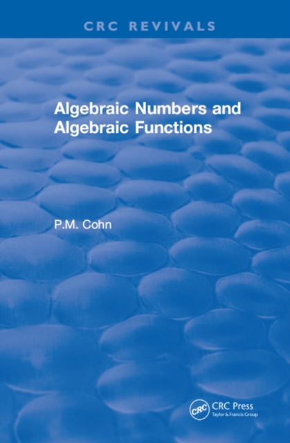 Book Cover for Algebraic Numbers and Algebraic Functions by P.M. Cohn