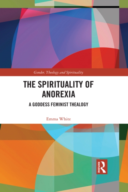 Book Cover for Spirituality of Anorexia by Emma White