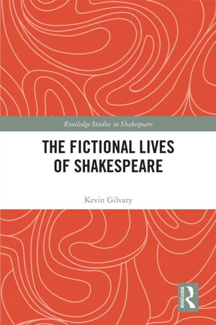 Book Cover for Fictional Lives of Shakespeare by Kevin Gilvary