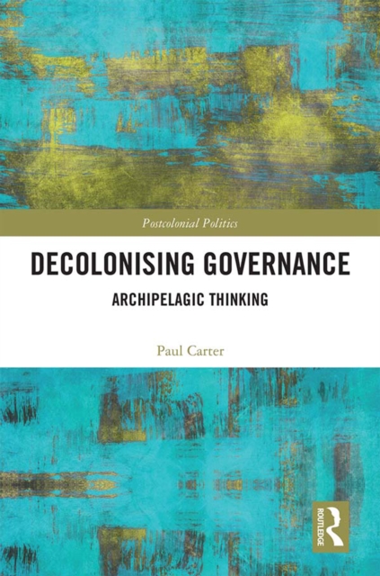 Book Cover for Decolonising Governance by Paul Carter